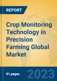 Crop Monitoring Technology in Precision Farming Global Market Insights 2023, Analysis and Forecast to 2028, by Manufacturers, Regions, Technology, Application, Product Type- Product Image
