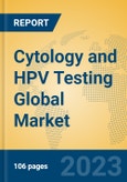 Cytology and HPV Testing Global Market Insights 2023, Analysis and Forecast to 2028, by Manufacturers, Regions, Technology, Application, Product Type- Product Image