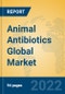 Animal Antibiotics Global Market Insights 2022, Analysis and Forecast to 2027, by Manufacturers, Regions, Technology, Application - Product Image