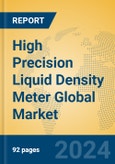 High Precision Liquid Density Meter Global Market Insights 2024, Analysis and Forecast to 2029, by Manufacturers, Regions, Technology- Product Image
