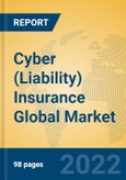 Cyber (Liability) Insurance Global Market Insights 2022, Analysis and Forecast to 2027, by Market Participants, Regions, Technology- Product Image
