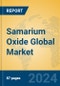 Samarium Oxide Global Market Insights 2024, Analysis and Forecast to 2029, by Manufacturers, Regions, Technology, Application - Product Image