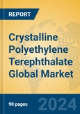 Crystalline Polyethylene Terephthalate Global Market Insights 2024, Analysis and Forecast to 2029, by Manufacturers, Regions, Technology, Application- Product Image