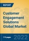 Customer Engagement Solutions Global Market Insights 2022, Analysis and Forecast to 2027, by Market Participants, Regions, Technology, Application, Product Type - Product Thumbnail Image