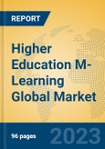 Higher Education M-Learning Global Market Insights 2023, Analysis and Forecast to 2028, by Manufacturers, Regions, Technology, Application, Product Type- Product Image