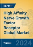 High Affinity Nerve Growth Factor Receptor Global Market Insights 2024, Analysis and Forecast to 2029, by Manufacturers, Regions, Technology, Application- Product Image