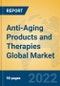 Anti-Aging Products and Therapies Global Market Insights 2022, Analysis and Forecast to 2027, by Manufacturers, Regions, Technology, Product Type - Product Thumbnail Image