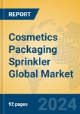 Cosmetics Packaging Sprinkler Global Market Insights 2024, Analysis and Forecast to 2029, by Manufacturers, Regions, Technology, Application, Product Type- Product Image