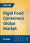 Rigid Food Containers Global Market Insights 2024, Analysis and Forecast to 2029, by Manufacturers, Regions, Technology, Application - Product Thumbnail Image