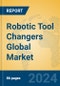 Robotic Tool Changers Global Market Insights 2024, Analysis and Forecast to 2029, by Manufacturers, Regions, Technology, Product Type - Product Image