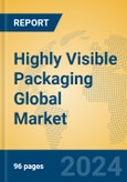 Highly Visible Packaging Global Market Insights 2024, Analysis and Forecast to 2029, by Manufacturers, Regions, Technology- Product Image