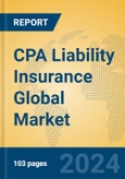 CPA Liability Insurance Global Market Insights 2024, Analysis and Forecast to 2029, by Market Participants, Regions, Technology, Application- Product Image
