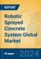 Robotic Sprayed Concrete System Global Market Insights 2023, Analysis and Forecast to 2028, by Manufacturers, Regions, Technology, Application, Product Type - Product Thumbnail Image