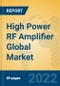 High Power RF Amplifier Global Market Insights 2022, Analysis and Forecast to 2027, by Manufacturers, Regions, Technology, Application, Product Type - Product Image