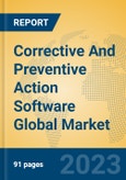Corrective And Preventive Action Software Global Market Insights 2023, Analysis and Forecast to 2028, by Market Participants, Regions, Technology, Product Type- Product Image