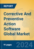 Corrective And Preventive Action Software Global Market Insights 2023, Analysis and Forecast to 2028, by Market Participants, Regions, Technology, Product Type- Product Image