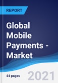 Global Mobile Payments - Market Summary, Competitive Analysis and Forecast, 2016-2025- Product Image
