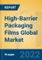 High-Barrier Packaging Films Global Market Insights 2022, Analysis and Forecast to 2027, by Manufacturers, Regions, Technology, Application - Product Image