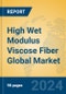 High Wet Modulus Viscose Fiber Global Market Insights 2023, Analysis and Forecast to 2028, by Manufacturers, Regions, Technology, Application, Product Type - Product Thumbnail Image