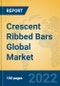Crescent Ribbed Bars Global Market Insights 2022, Analysis and Forecast to 2027, by Manufacturers, Regions, Technology, Application, Product Type - Product Image