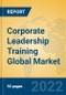 Corporate Leadership Training Global Market Insights 2022, Analysis and Forecast to 2027, by Market Participants, Regions, Technology, Application, Product Type - Product Image