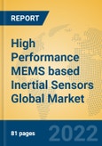 High Performance MEMS based Inertial Sensors Global Market Insights 2022, Analysis and Forecast to 2027, by Manufacturers, Regions, Technology, Application, Product Type- Product Image