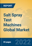 Salt Spray Test Machines Global Market Insights 2022, Analysis and Forecast to 2027, by Manufacturers, Regions, Technology, Application, Product Type- Product Image