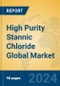 High Purity Stannic Chloride Global Market Insights 2024, Analysis and Forecast to 2029, by Manufacturers, Regions, Technology, Application - Product Thumbnail Image