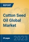 Cotton Seed Oil Global Market Insights 2022, Analysis and Forecast to 2027, by Manufacturers, Regions, Technology, Application, Product Type - Product Image