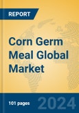 Corn Germ Meal Global Market Insights 2023, Analysis and Forecast to 2028, by Manufacturers, Regions, Technology, Application, Product Type- Product Image