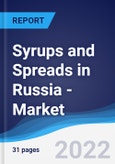 Syrups and Spreads in Russia - Market Summary, Competitive Analysis and Forecast, 2016-2025- Product Image