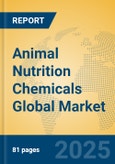 Animal Nutrition Chemicals Global Market Insights 2022, Analysis and Forecast to 2027, by Manufacturers, Regions, Technology, Product Type- Product Image