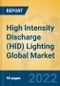High Intensity Discharge (HID) Lighting Global Market Insights 2022, Analysis and Forecast to 2027, by Manufacturers, Regions, Technology, Application, Product Type - Product Image
