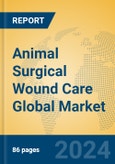 Animal Surgical Wound Care Global Market Insights 2024, Analysis and Forecast to 2029, by Manufacturers, Regions, Technology, Product Type- Product Image