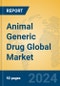 Animal Generic Drug Global Market Insights 2023, Analysis and Forecast to 2028, by Manufacturers, Regions, Technology, Application, Product Type - Product Thumbnail Image