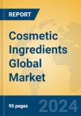 Cosmetic Ingredients Global Market Insights 2024, Analysis and Forecast to 2029, by Manufacturers, Regions, Technology- Product Image