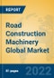 Road Construction Machinery Global Market Insights 2022, Analysis and Forecast to 2027, by Manufacturers, Regions, Technology, Application, Product Type - Product Image