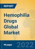 Hemophilia Drugs Global Market Insights 2022, Analysis and Forecast to 2027, by Manufacturers, Regions, Technology, Application, Product Type- Product Image