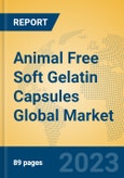 Animal Free Soft Gelatin Capsules Global Market Insights 2023, Analysis and Forecast to 2028, by Manufacturers, Regions, Technology, Application, Product Type- Product Image