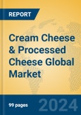 Cream Cheese & Processed Cheese Global Market Insights 2024, Analysis and Forecast to 2029, by Manufacturers, Regions, Technology, Application, Product Type- Product Image