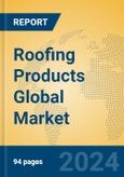Roofing Products Global Market Insights 2024, Analysis and Forecast to 2029, by Manufacturers, Regions, Technology, Application, Product Type- Product Image