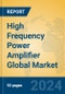 High Frequency Power Amplifier Global Market Insights 2024, Analysis and Forecast to 2029, by Manufacturers, Regions, Technology, Application, Product Type - Product Image
