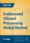 Cottonseed Oilseed Processing Global Market Insights 2023, Analysis and Forecast to 2028, by Manufacturers, Regions, Technology, Application, Product Type - Product Image