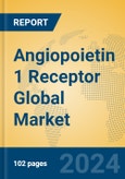 Angiopoietin 1 Receptor Global Market Insights 2023, Analysis and Forecast to 2028, by Manufacturers, Regions, Technology, Application, Product Type- Product Image