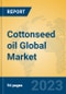 Cottonseed oil Global Market Insights 2023, Analysis and Forecast to 2028, by Manufacturers, Regions, Technology, Product Type - Product Thumbnail Image