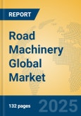 Road Machinery Global Market Insights 2024, Analysis and Forecast to 2029, by Manufacturers, Regions, Technology, Application- Product Image