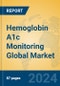 Hemoglobin A1c Monitoring Global Market Insights 2024, Analysis and Forecast to 2029, by Manufacturers, Regions, Technology, Application, Product Type - Product Image