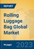 Rolling Luggage Bag Global Market Insights 2023, Analysis and Forecast to 2028, by Manufacturers, Regions, Technology, Application, Product Type- Product Image