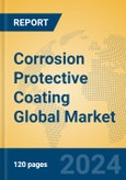 Corrosion Protective Coating Global Market Insights 2024, Analysis and Forecast to 2029, by Manufacturers, Regions, Technology- Product Image