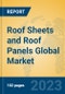 Roof Sheets and Roof Panels Global Market Insights 2022, Analysis and Forecast to 2027, by Manufacturers, Regions, Technology, Application, Product Type - Product Thumbnail Image